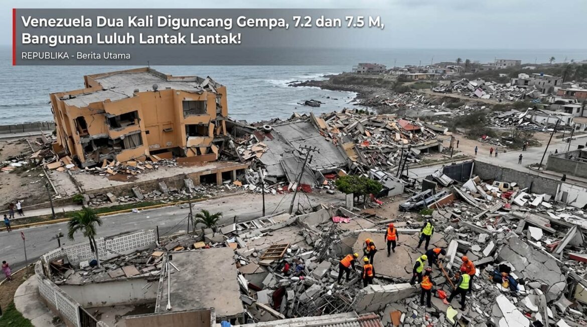 Venezuela Diguncang Dua Gempa Dahsyat 7,2 dan 7,5 M, Negara Tetapkan Status Darurat