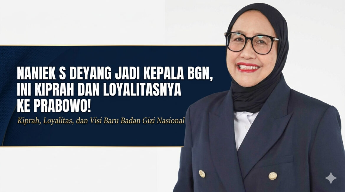 Naniek S Deyang Jadi Kepala BGN, Ini Kiprah dan Loyalitasnya ke Prabowo!