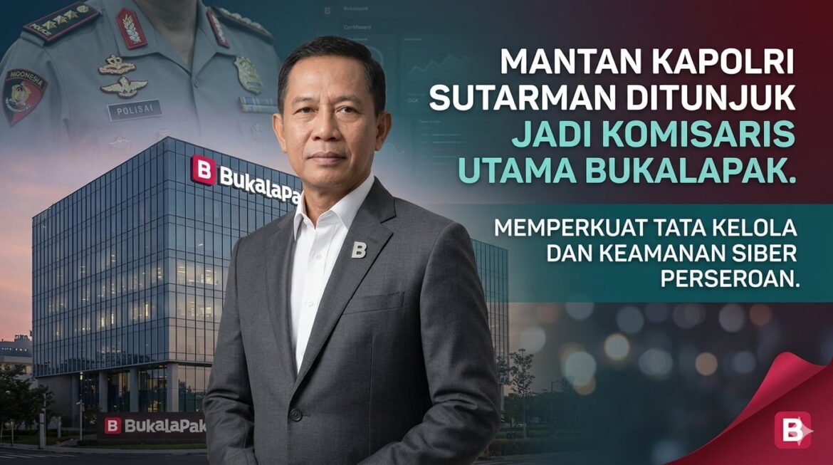 Mantan Kapolri Ditunjuk jadi Komisaris Utama Bukalapak