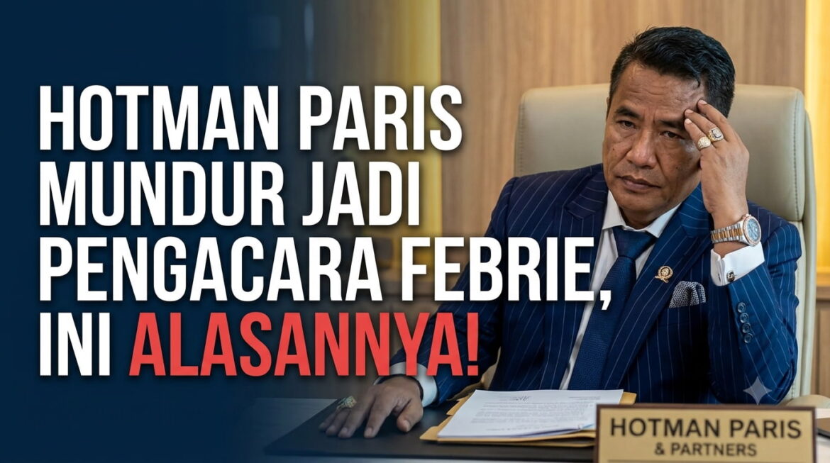 Hotman Paris Mundur Jadi Pengacara Febrie, Ini Alasannya!