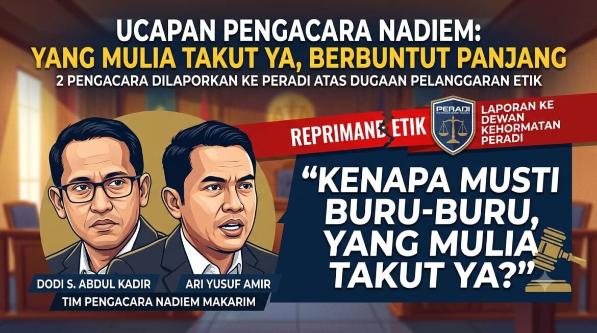 Ucapan Pengacara Nadiem: Yang Mulia Takut ya, Berujung Dilaporkan ke Peradi