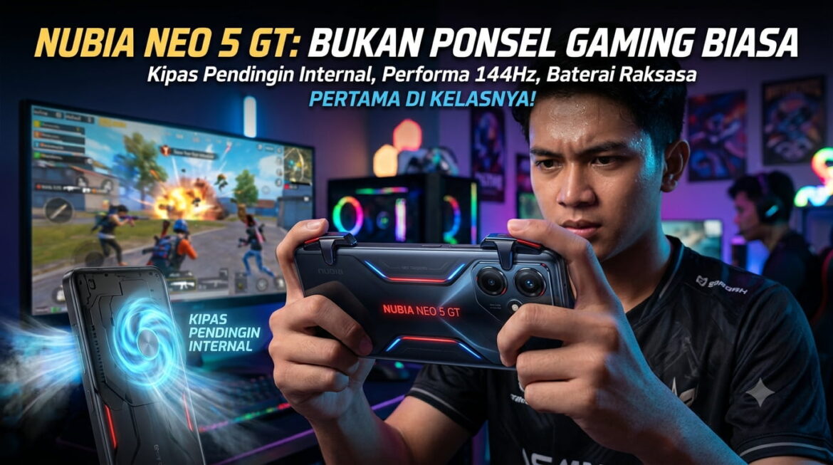 Nubia Neo 5 GT, Bukan Ponsel Gaming Biasa